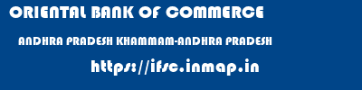 ORIENTAL BANK OF COMMERCE  ANDHRA PRADESH KHAMMAM-ANDHRA PRADESH    ifsc code